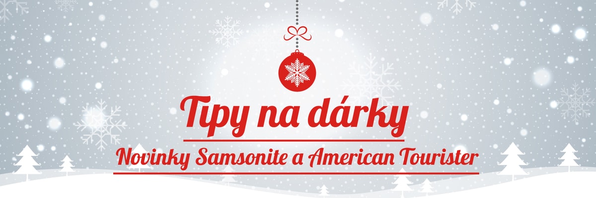 Tipy na dárky | Novinky Samsonite a American Tourister